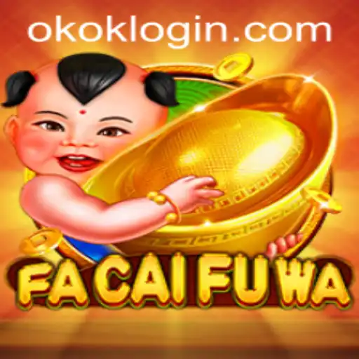 Discover the Thrills of FaCaiFuWa on OKOK.PH